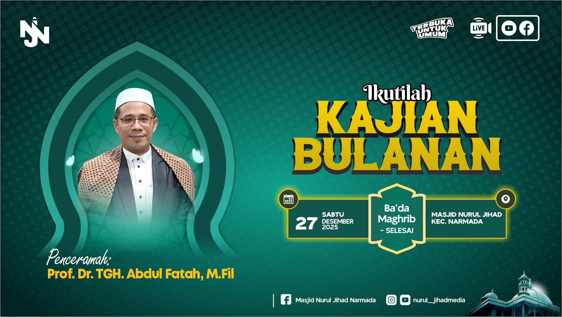 Kajian Bulan Desember 2025 Masjid Nurul Jihad Bersama Prof. Dr. TGH. Abdul Fatah, M.Fil